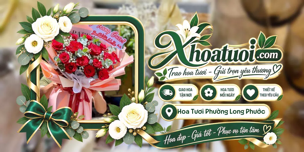 Hoa tươi Phường Long Phước, Hồ Chí Minh giao tận nơi và thiết kế theo yêu cầu