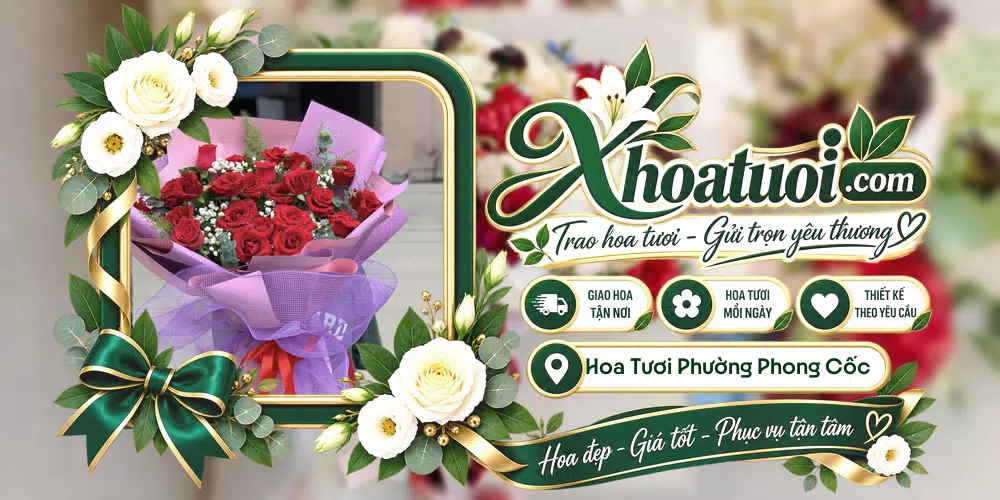 Hoa tươi Phường Phong Cốc, Quảng Ninh giao tận nơi và thiết kế theo yêu cầu