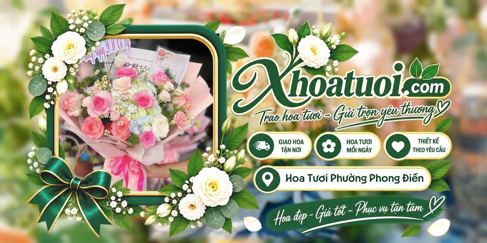 Hoa tươi Phường Phong Điền, Huế giao tận nơi và thiết kế theo yêu cầu
