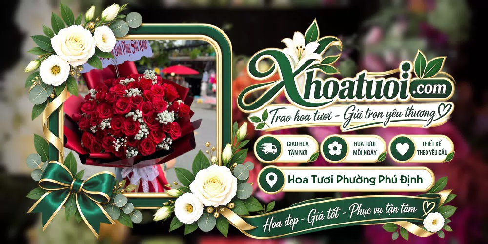 Hoa tươi Phường Phú Định, Hồ Chí Minh giao tận nơi và thiết kế theo yêu cầu