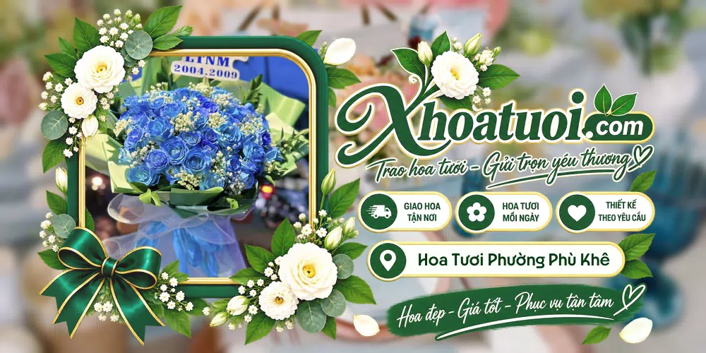 Hoa tươi Phường Phù Khê, Bắc Ninh giao tận nơi và thiết kế theo yêu cầu