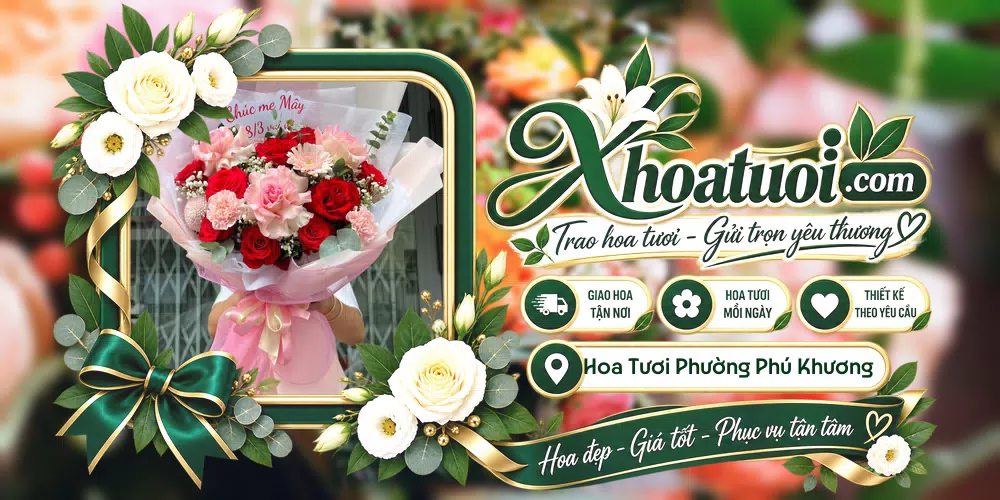 Hoa tươi Phường Phú Khương, Vĩnh Long giao tận nơi và thiết kế theo yêu cầu