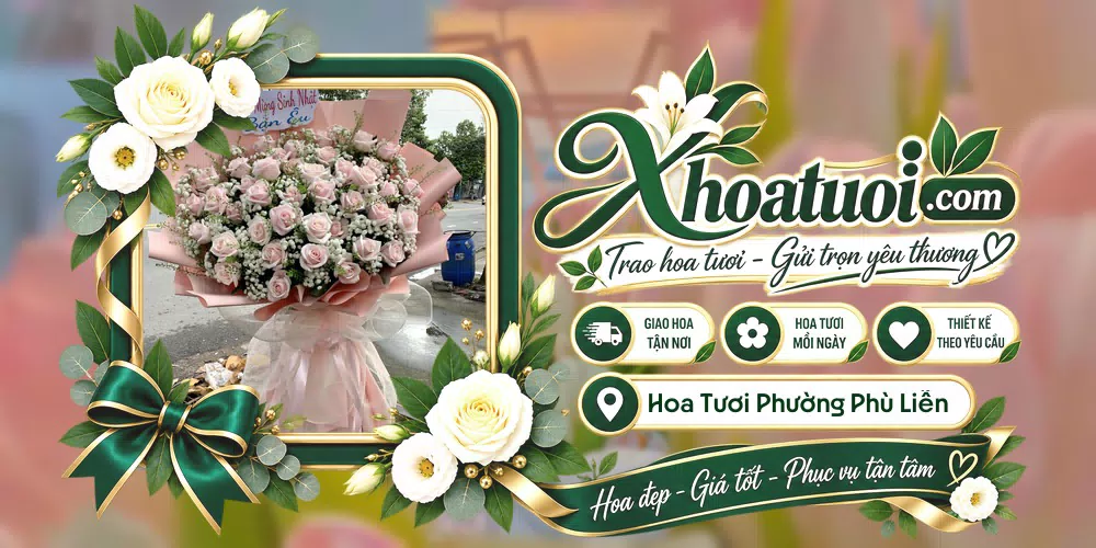 Hoa tươi Phường Phù Liễn, Hải Phòng giao tận nơi và thiết kế theo yêu cầu