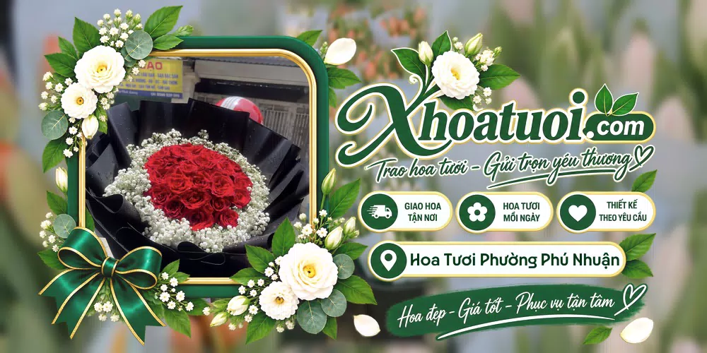 Hoa tươi Phường Phú Nhuận, Hồ Chí Minh giao tận nơi và thiết kế theo yêu cầu