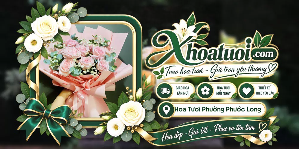 Hoa tươi Phường Phước Long, Hồ Chí Minh giao tận nơi và thiết kế theo yêu cầu