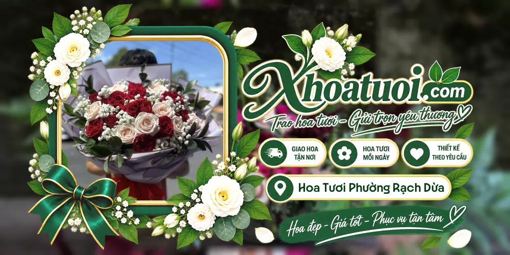 Hoa tươi Phường Rạch Dừa, Hồ Chí Minh giao tận nơi và thiết kế theo yêu cầu
