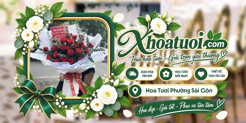 Hoa tươi Phường Sài Gòn, Hồ Chí Minh giao tận nơi và thiết kế theo yêu cầu