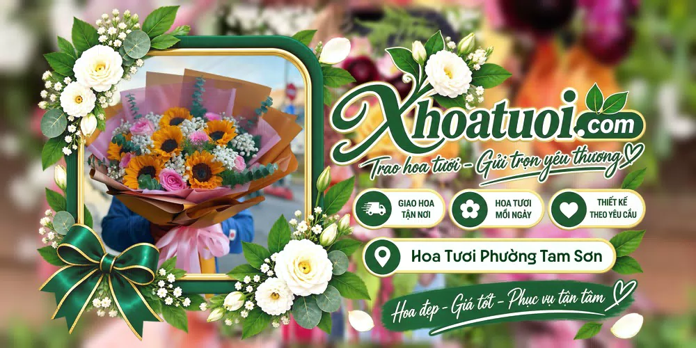 Hoa tươi Phường Tam Sơn, Bắc Ninh giao tận nơi và thiết kế theo yêu cầu