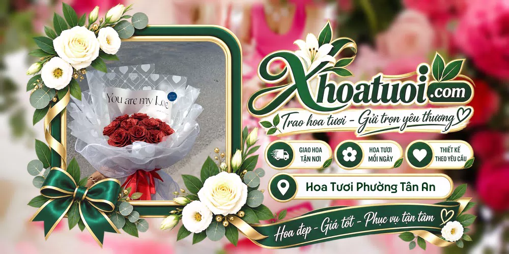 Hoa tươi Phường Tân An, Đắk Lắk giao tận nơi và thiết kế theo yêu cầu