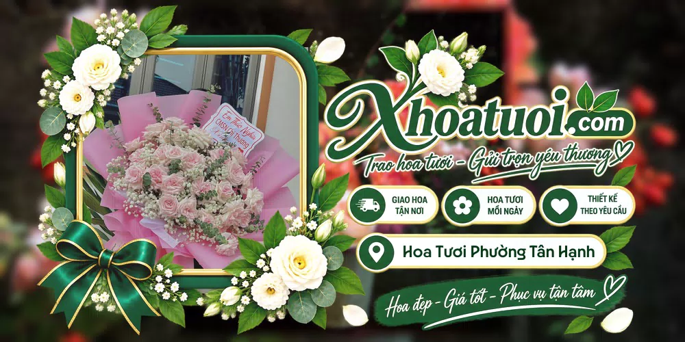 Hoa tươi Phường Tân Hạnh, Vĩnh Long giao tận nơi và thiết kế theo yêu cầu
