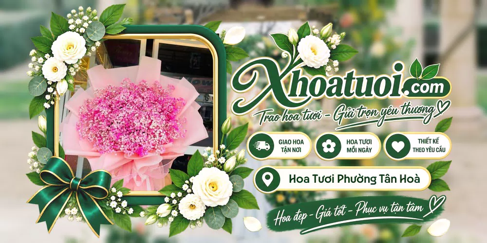 Hoa tươi Phường Tân Hoà, Hồ Chí Minh giao tận nơi và thiết kế theo yêu cầu