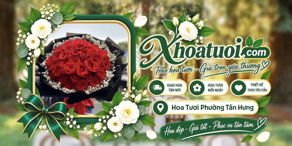Hoa tươi Phường Tân Hưng, Hải Phòng giao tận nơi và thiết kế theo yêu cầu