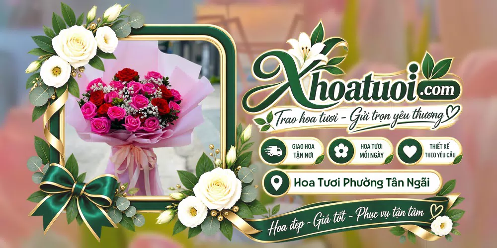 Hoa tươi Phường Tân Ngãi, Vĩnh Long giao tận nơi và thiết kế theo yêu cầu