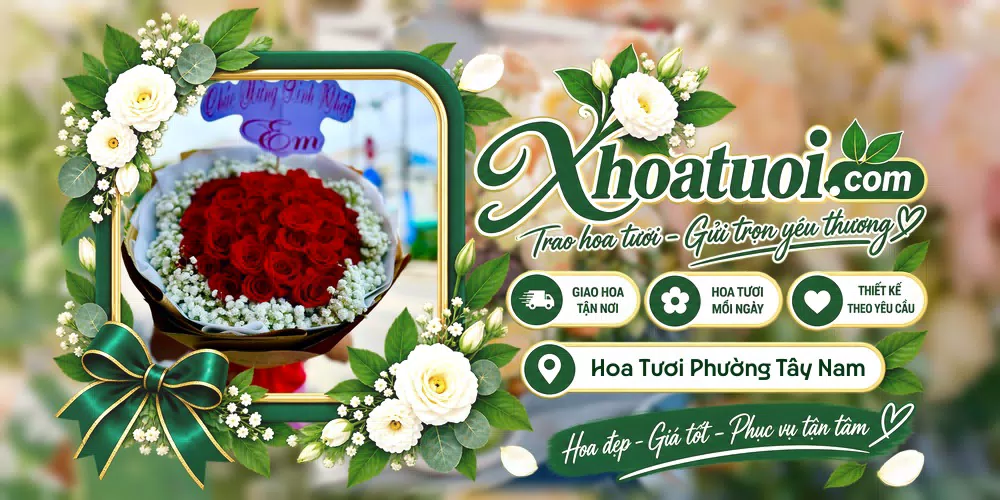Hoa tươi Phường Tây Nam, Hồ Chí Minh giao tận nơi và thiết kế theo yêu cầu