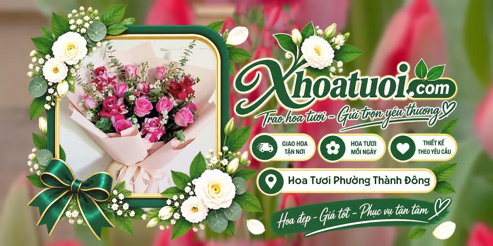 Hoa tươi Phường Thành Đông, Hải Phòng giao tận nơi và thiết kế theo yêu cầu