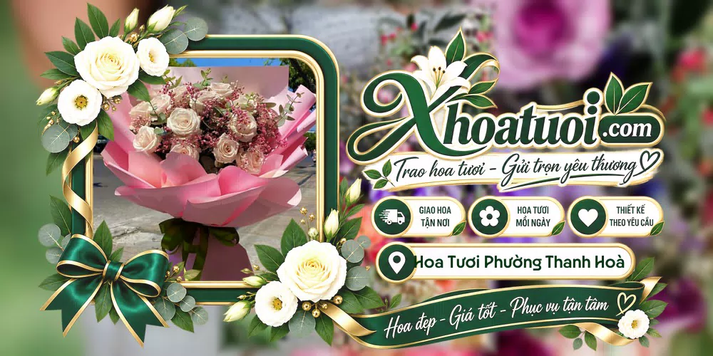 Hoa tươi Phường Thanh Hoà, Đồng Tháp giao tận nơi và thiết kế theo yêu cầu