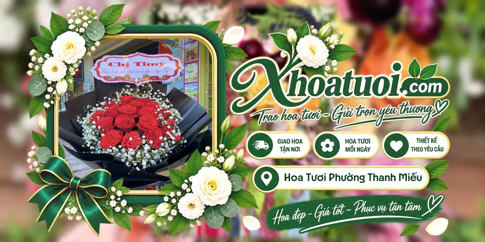 Hoa tươi Phường Thanh Miếu, Phú Thọ giao tận nơi và thiết kế theo yêu cầu