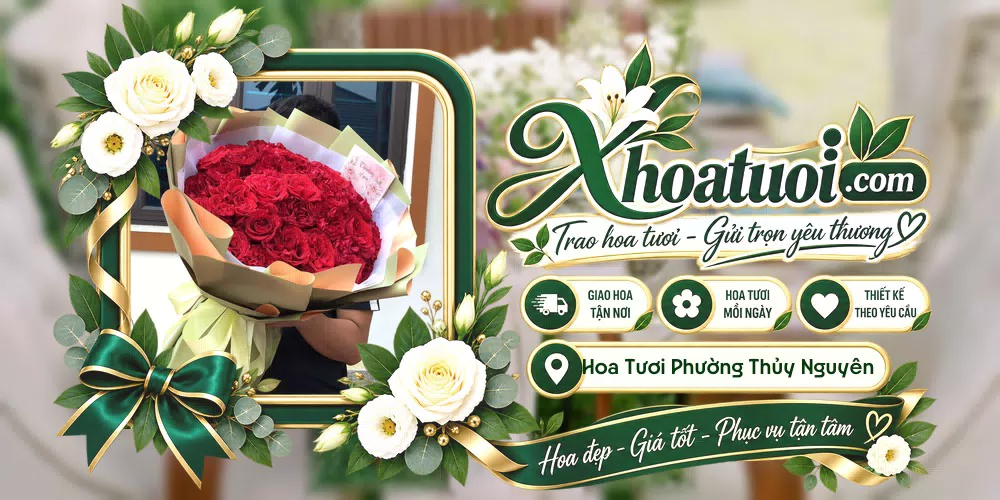Hoa tươi Phường Thủy Nguyên, Hải Phòng giao tận nơi và thiết kế theo yêu cầu