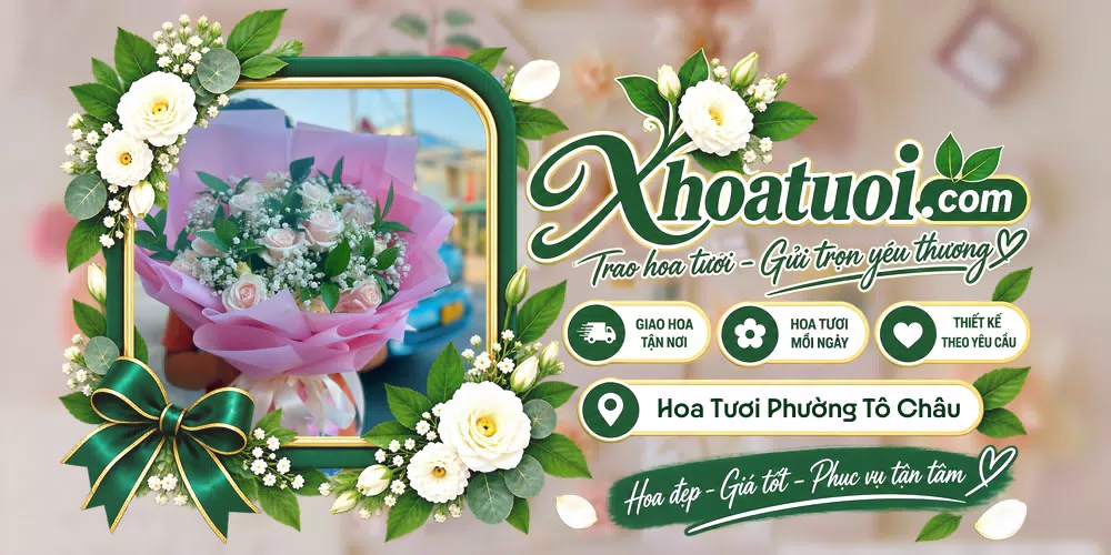 Hoa tươi Phường Tô Châu, An Giang giao tận nơi và thiết kế theo yêu cầu