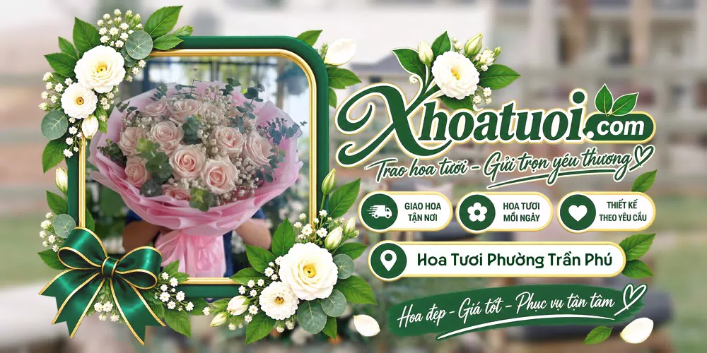 Hoa tươi Phường Trần Phú, Hà Tĩnh giao tận nơi và thiết kế theo yêu cầu
