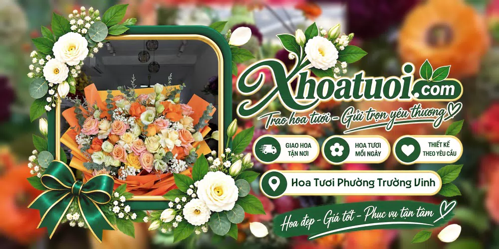 Hoa tươi Phường Trường Vinh, Nghệ An giao tận nơi và thiết kế theo yêu cầu