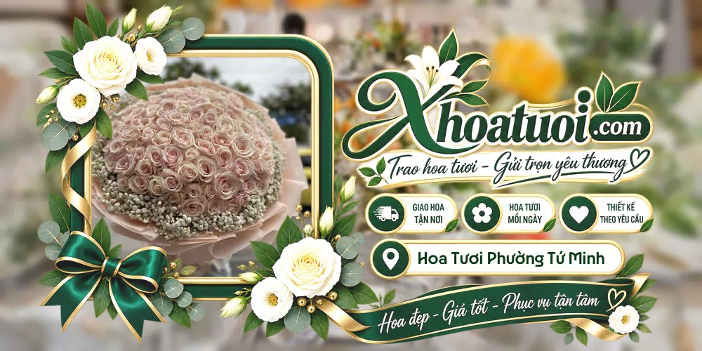 Hoa tươi Phường Tứ Minh, Hải Phòng giao tận nơi và thiết kế theo yêu cầu