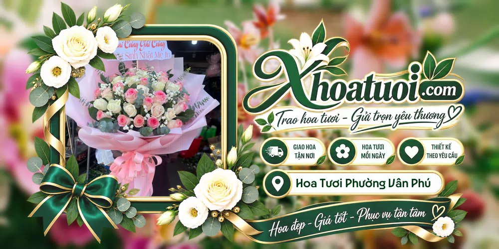 Hoa tươi Phường Vân Phú, Phú Thọ giao tận nơi và thiết kế theo yêu cầu
