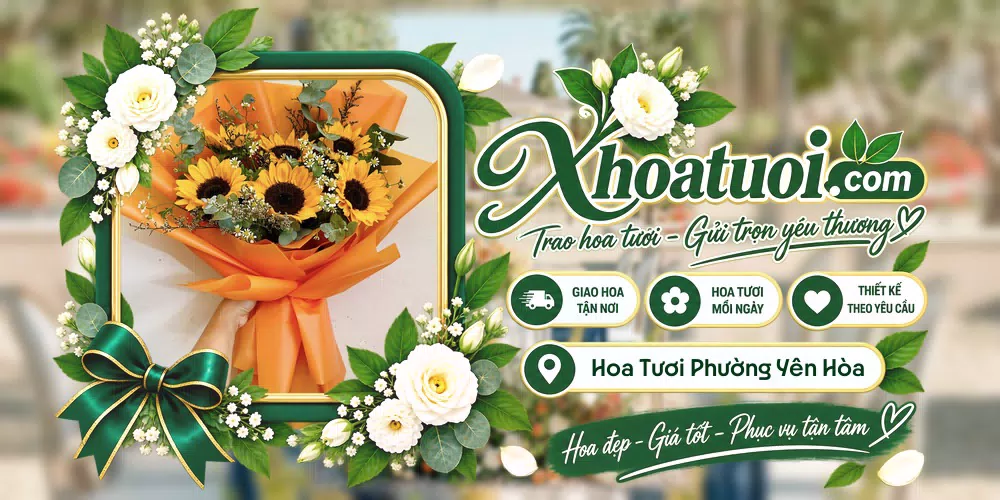 Hoa tươi Phường Yên Hòa, Hà Nội giao tận nơi và thiết kế theo yêu cầu
