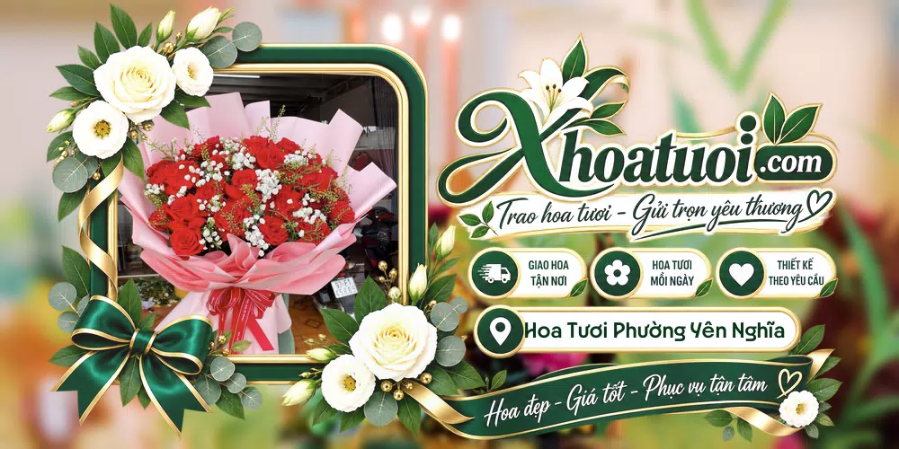 Hoa tươi Phường Yên Nghĩa, Hà Nội giao tận nơi và thiết kế theo yêu cầu