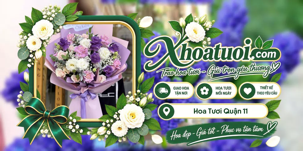 Hoa tươi Quận 11, Hồ Chí Minh giao tận nơi và thiết kế theo yêu cầu