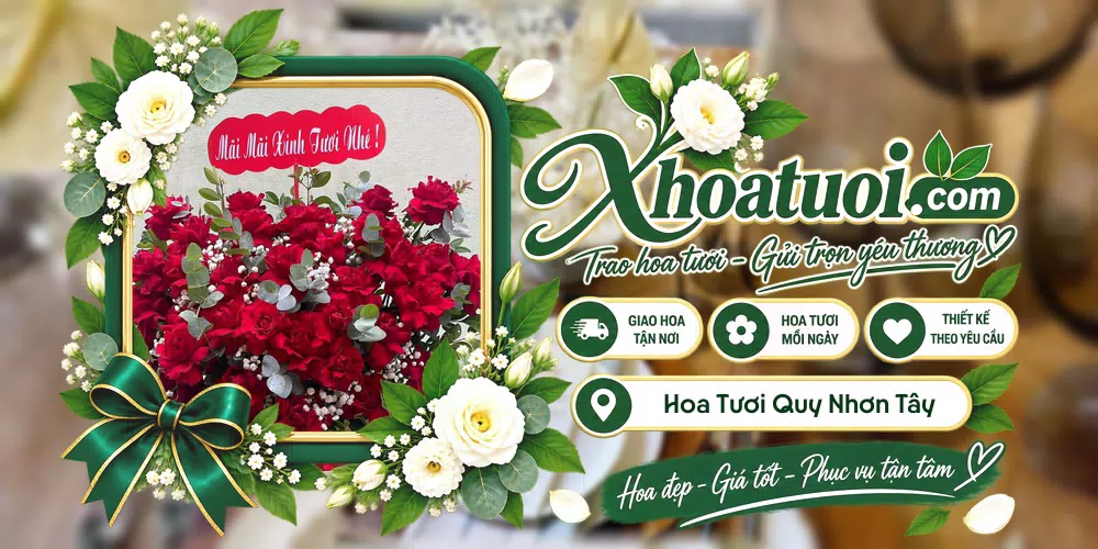 Hoa tươi Phường Quy Nhơn Tây, Gia Lai giao tận nơi và thiết kế theo yêu cầu