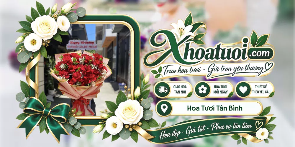 Hoa tươi Tân Bình, Hồ Chí Minh giao tận nơi và thiết kế theo yêu cầu