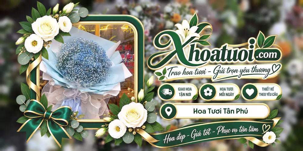 Hoa tươi Tân Phú, Đồng Nai giao tận nơi và thiết kế theo yêu cầu