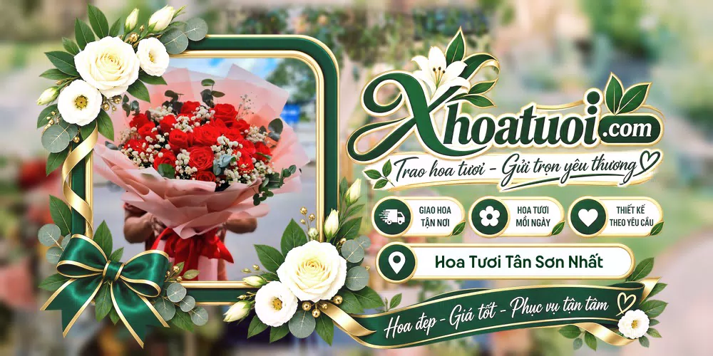 Hoa tươi Phường Tân Sơn Nhất, Hồ Chí Minh giao tận nơi và thiết kế theo yêu cầu