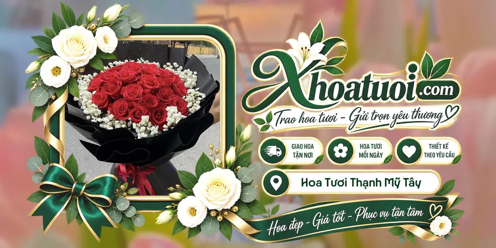 Hoa tươi Xã Thạnh Mỹ Tây, An Giang giao tận nơi và thiết kế theo yêu cầu