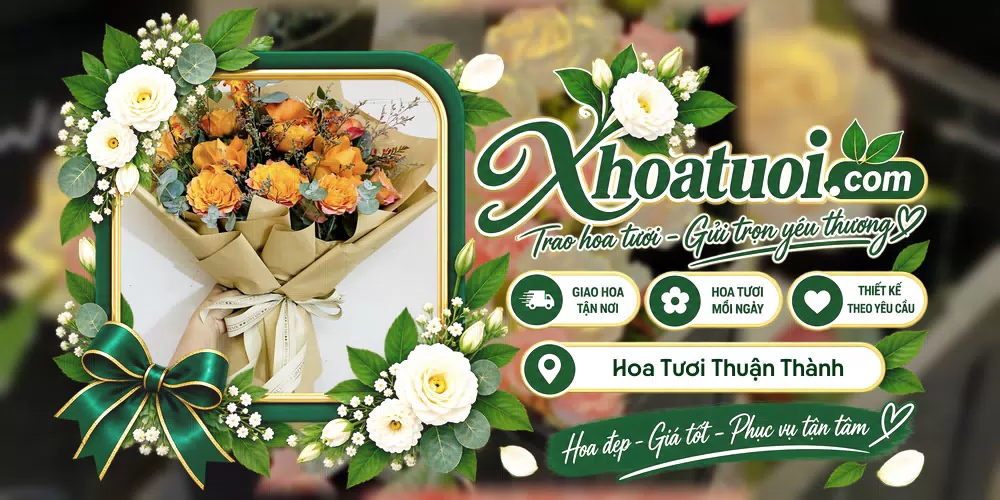 Hoa tươi Thuận Thành, Bắc Ninh giao tận nơi và thiết kế theo yêu cầu