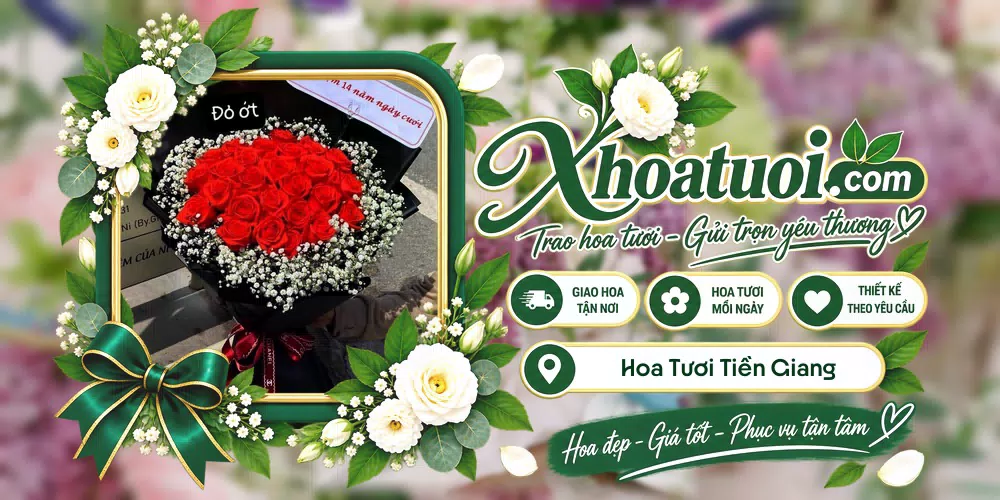 Hoa tươi Tiền Giang, Đồng Tháp giao tận nơi và thiết kế theo yêu cầu