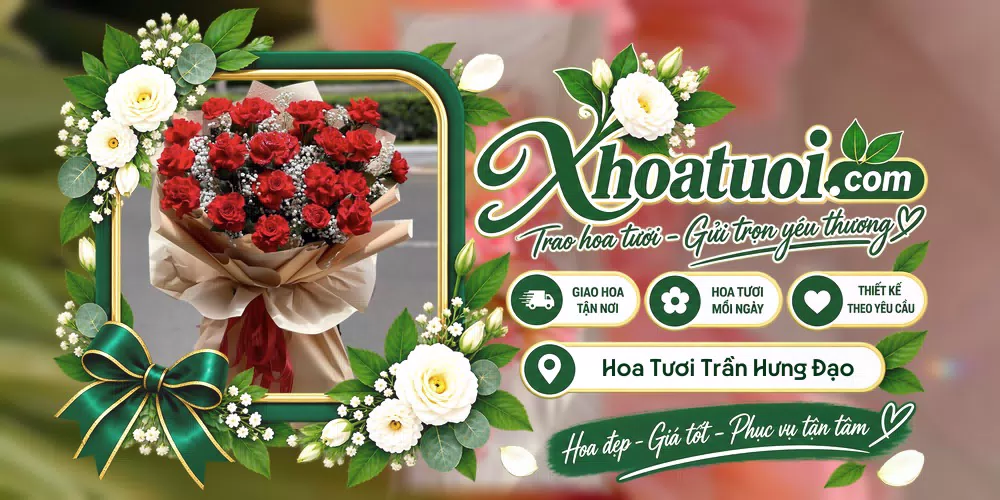 Hoa tươi Phường Trần Hưng Đạo, Hưng Yên giao tận nơi và thiết kế theo yêu cầu