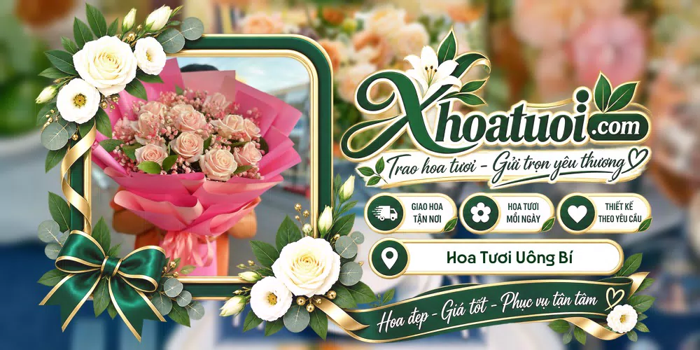 Hoa tươi Uông Bí, Quảng Ninh giao tận nơi và thiết kế theo yêu cầu