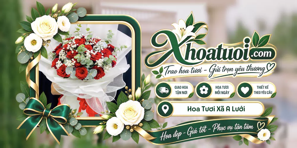 Hoa tươi Xã A Lưới, Huế giao tận nơi và thiết kế theo yêu cầu