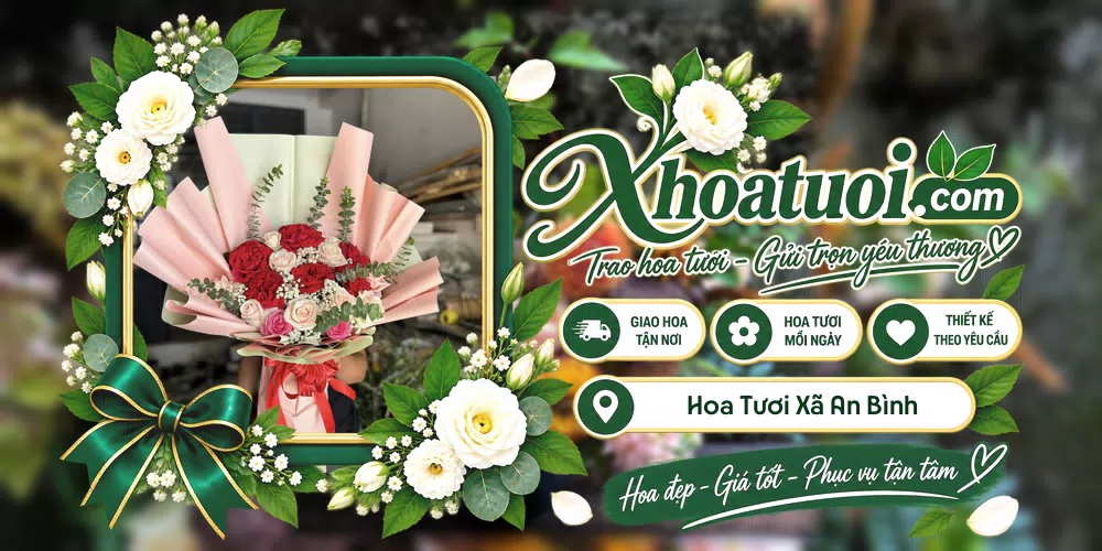 Hoa tươi Xã An Bình, Vĩnh Long giao tận nơi và thiết kế theo yêu cầu