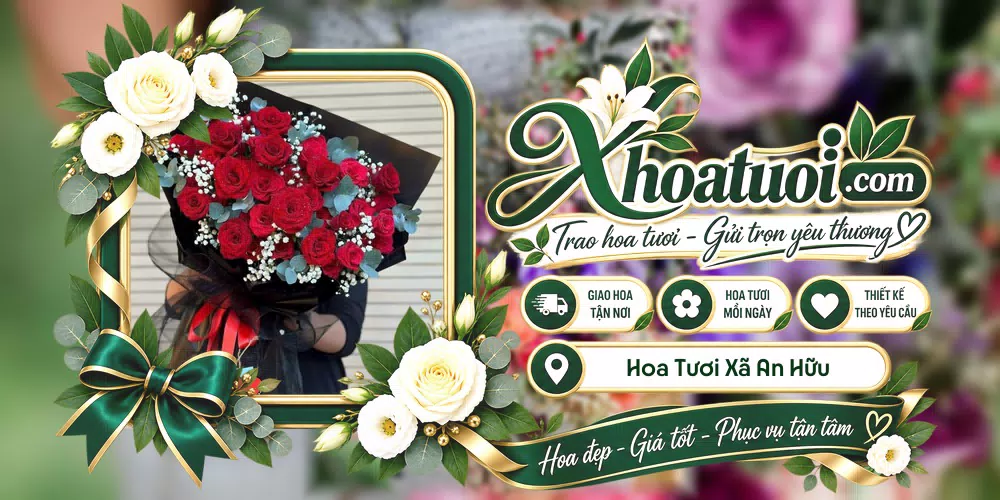 Hoa tươi Xã An Hữu, Đồng Tháp giao tận nơi và thiết kế theo yêu cầu