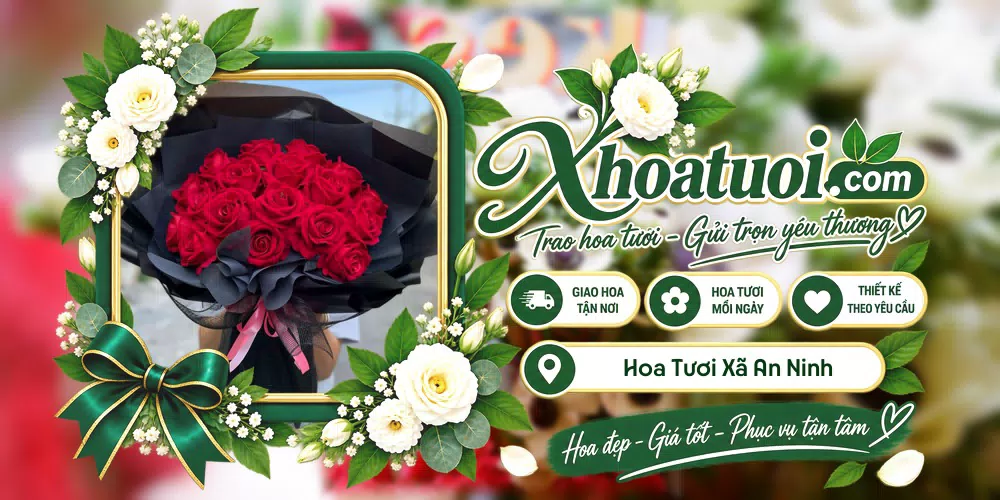 Hoa tươi Xã An Ninh, Tây Ninh giao tận nơi và thiết kế theo yêu cầu