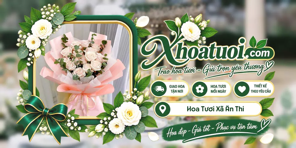 Hoa tươi Xã Ân Thi, Hưng Yên giao tận nơi và thiết kế theo yêu cầu