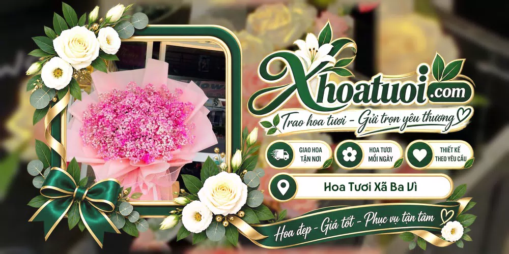 Hoa tươi Xã Ba Vì, Quảng Ngãi giao tận nơi và thiết kế theo yêu cầu