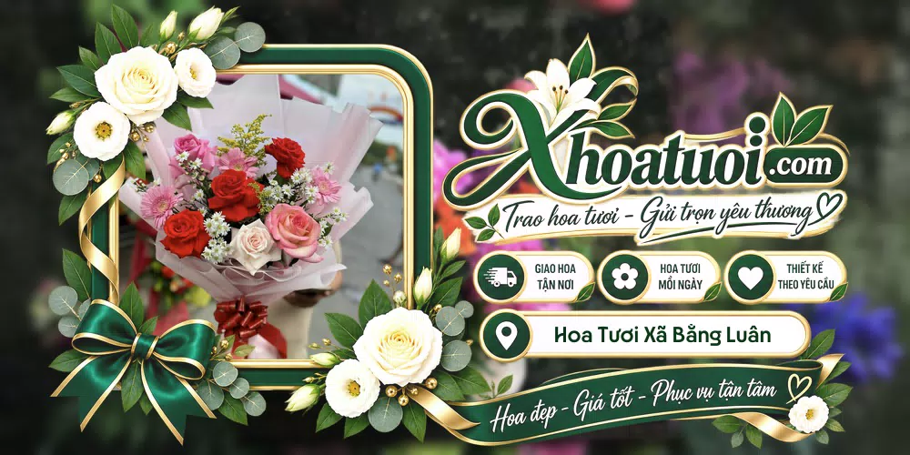 Hoa tươi Xã Bằng Luân, Phú Thọ giao tận nơi và thiết kế theo yêu cầu