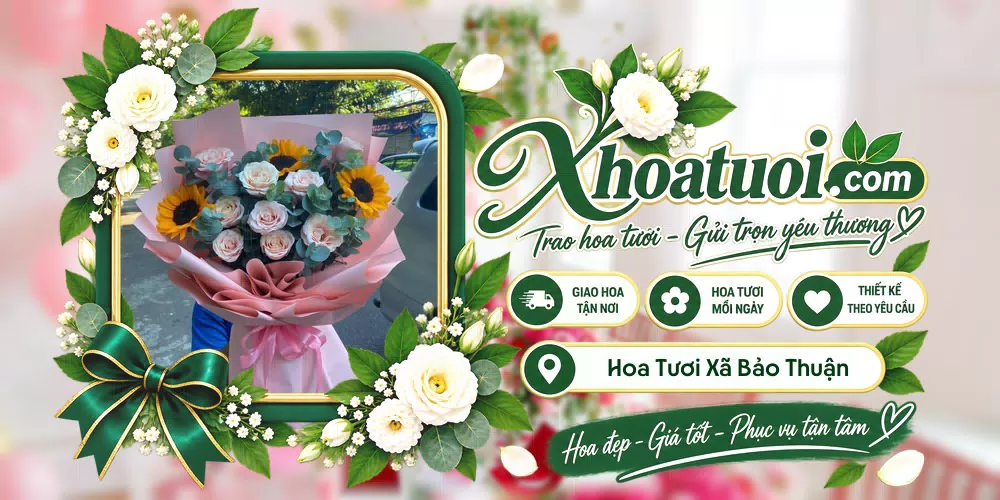 Hoa tươi Xã Bảo Thuận, Lâm Đồng giao tận nơi và thiết kế theo yêu cầu