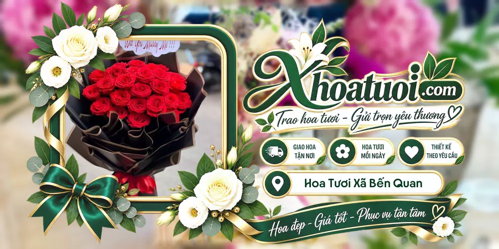 Hoa tươi Xã Bến Quan, Quảng Trị giao tận nơi và thiết kế theo yêu cầu