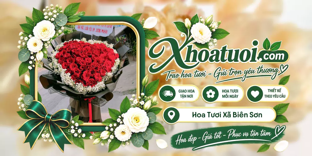 Hoa tươi Xã Biên Sơn, Bắc Ninh giao tận nơi và thiết kế theo yêu cầu