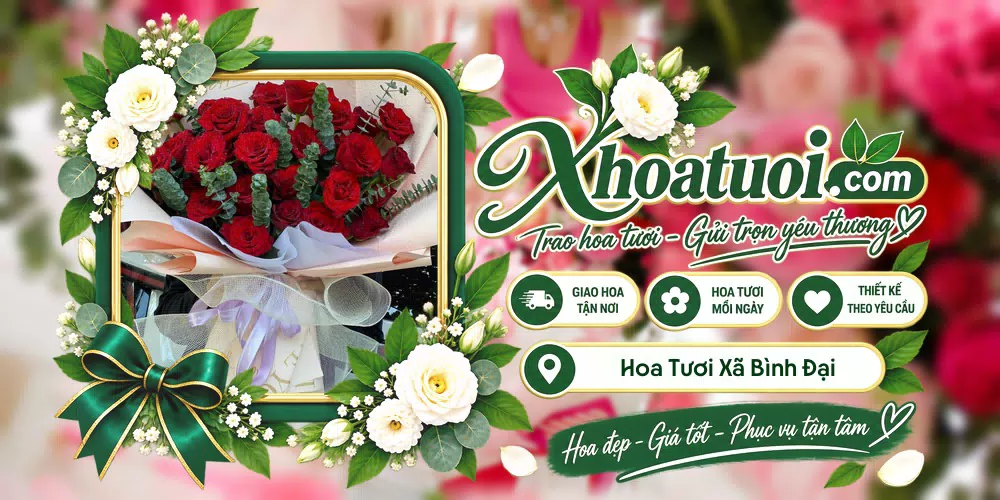 Hoa tươi Xã Bình Đại, Vĩnh Long giao tận nơi và thiết kế theo yêu cầu